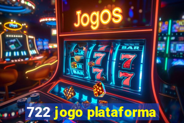 722 jogo plataforma